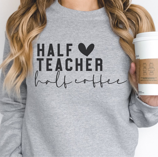 Gray Half Teacher Half Coffee Sweatshirt – funny teacher graphic pullover with heart design
