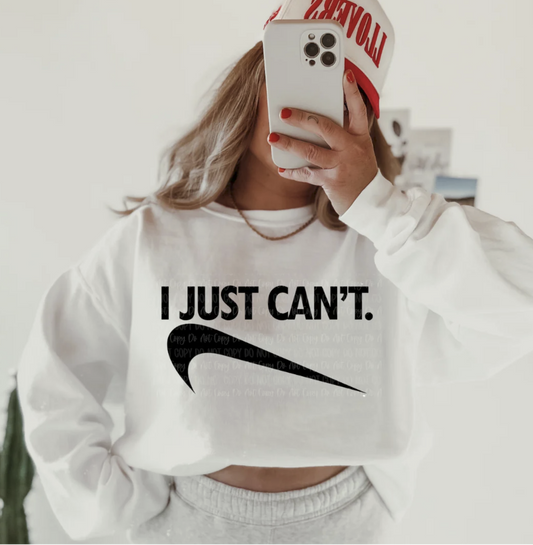 I JUST CAN'T