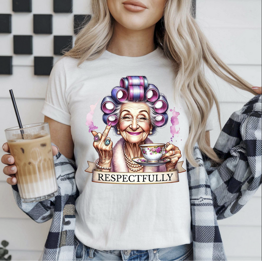 "White t-shirt with illustrated grandma in curlers holding coffee and showing hand gesture with text ‘Respectfully’ – funny graphic tee"