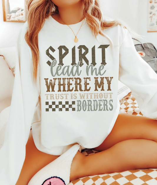"White Christian sweatshirt with bold text reading ‘Spirit lead me where my trust is without borders’ – inspirational Bible verse crewneck pullover"