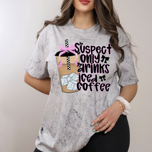 SUSPECT ONLY DRINKS ICED COFFEE