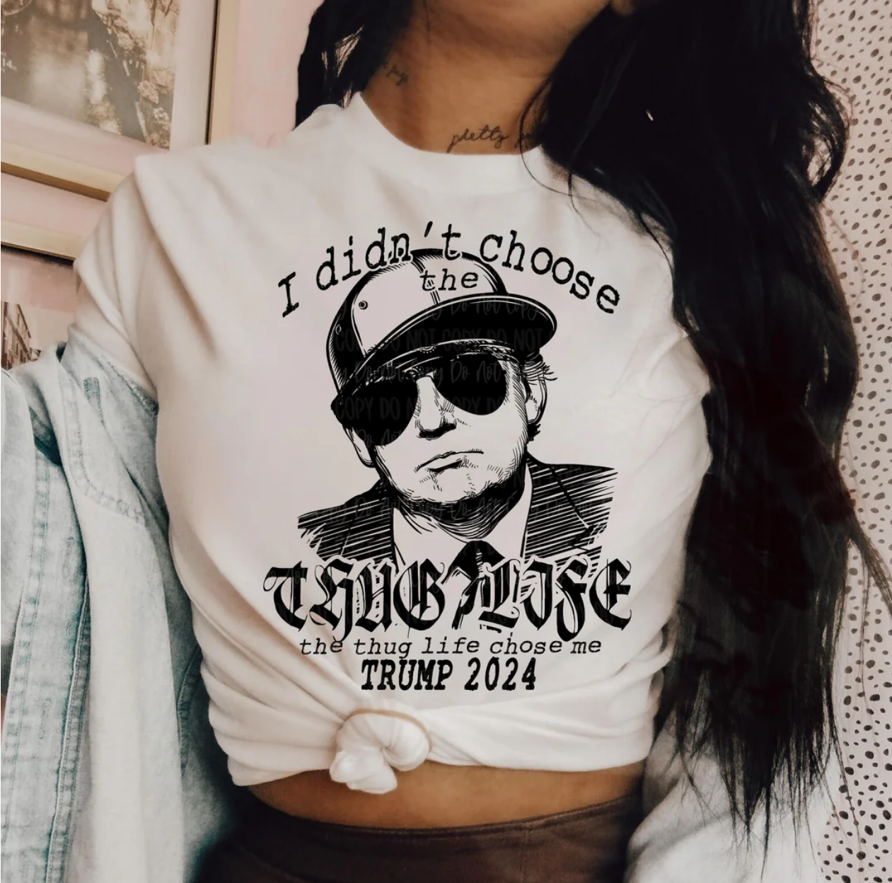 I DIDN'T CHOOSE THE THUG LIFE TRUMP 24