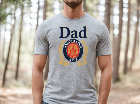 DAD NEEDS A COLD BEER