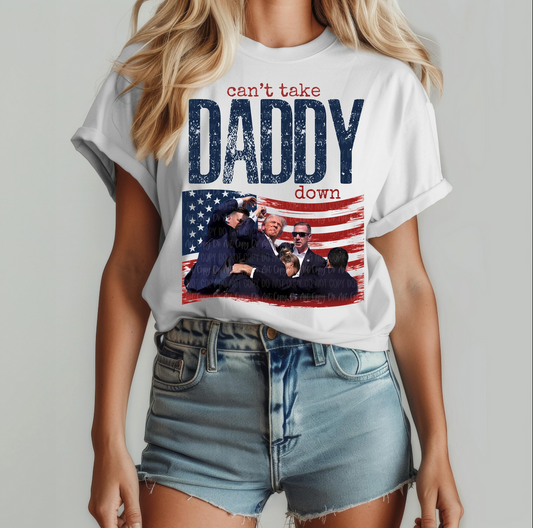 TRUMP CAN'T TAKE DADDY DOWN