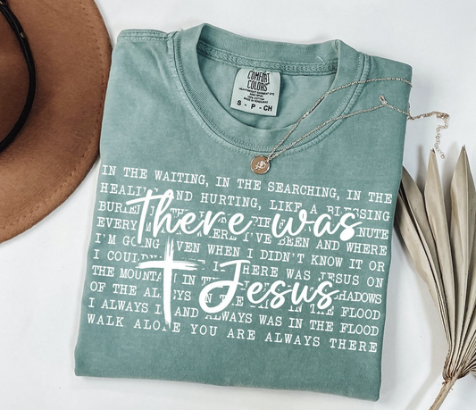 age green Christian graphic tee with “There Was Jesus” text – $15 faith t-shirt