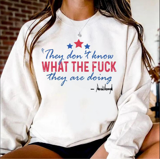 "Political parody sweatshirt with Trump signature and sarcastic quote"

"Funny political statement crewneck in red white and blue"

"Trump signature graphic sweatshirt unisex"