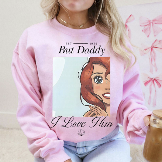 BUT DADDY I LOVE HIM