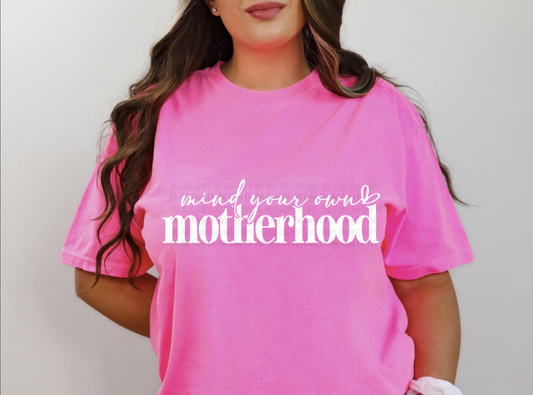 MIND YOUR OWN MOTHERHOOD