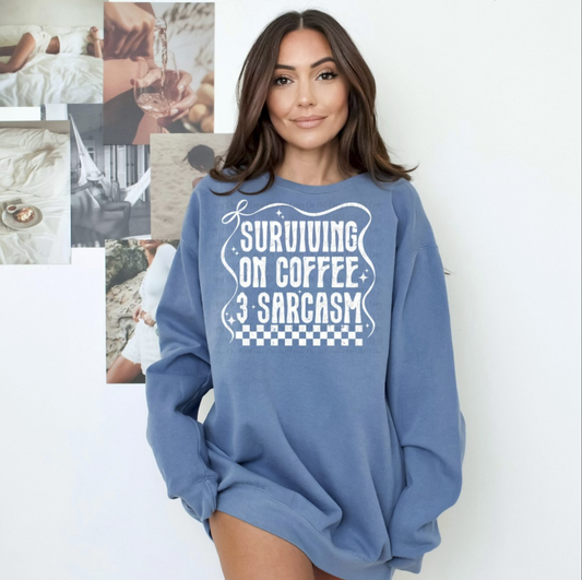 SURVIVING ON COFFEE AND SARCASM